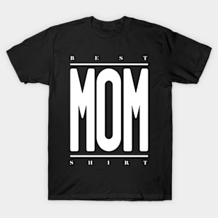 Best Mom Shirt T-Shirt